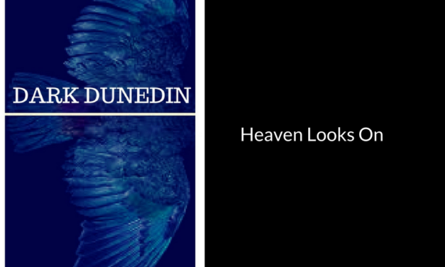 “Dark Dunedin: Heaven Looks On” Excavating Layers Of The Real And The Imagined