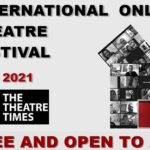 The Theatre Times Launches Third Edition of IOTF: International Online Theatre Festival