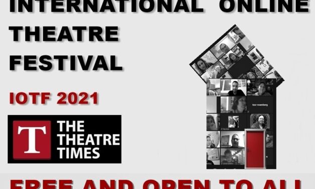 The Theatre Times Launches Third Edition of IOTF: International Online Theatre Festival