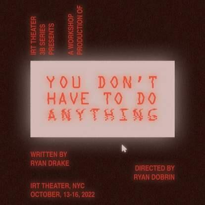 A Queer Memory Play for the Online Generation: “You Don’t Have to Do Anything” Workshops in NYC This October