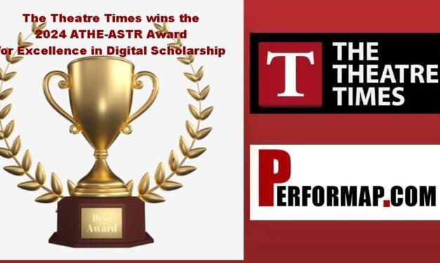 TheTheatreTimes.com wins the 2024 ATHE-ASTR Award for Excellence in Digital Scholarship