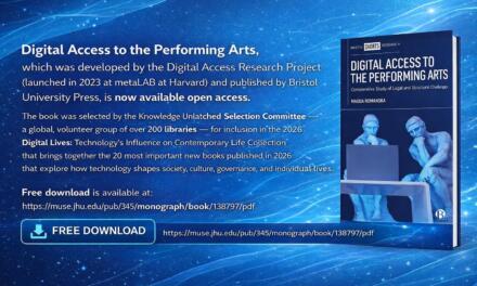 “Digital Access To The Performing Arts” Released Open Access